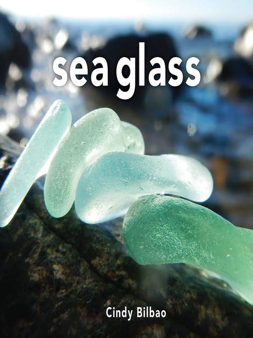 Title details for Sea Glass by Cindy Bilbao - Available